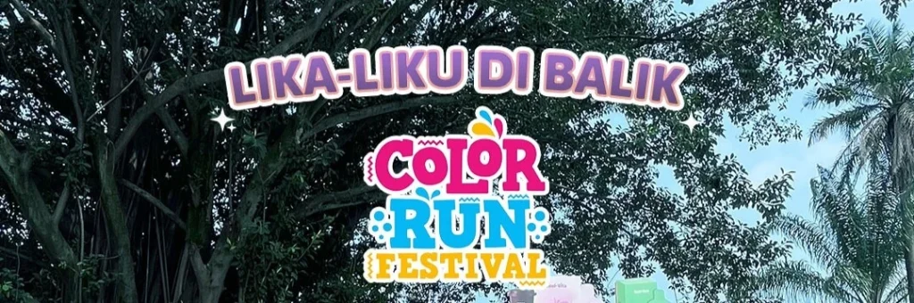 Lika-Liku Di Balik Keseruan Bandung Color Run Festival 2024